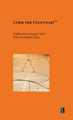 Lyrik der Gegenwart. Feldkircher Lyrikpreis 2018