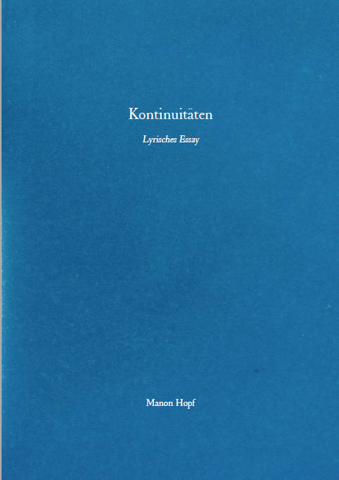 Kontinuitäten. Lyrisches Essay
