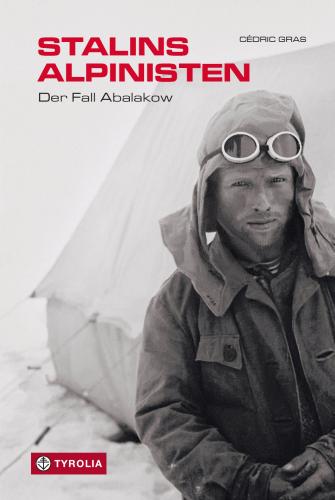 Cédric Gras: Stalins Alpinisten. Aus dem Französischen von Manon Hopf